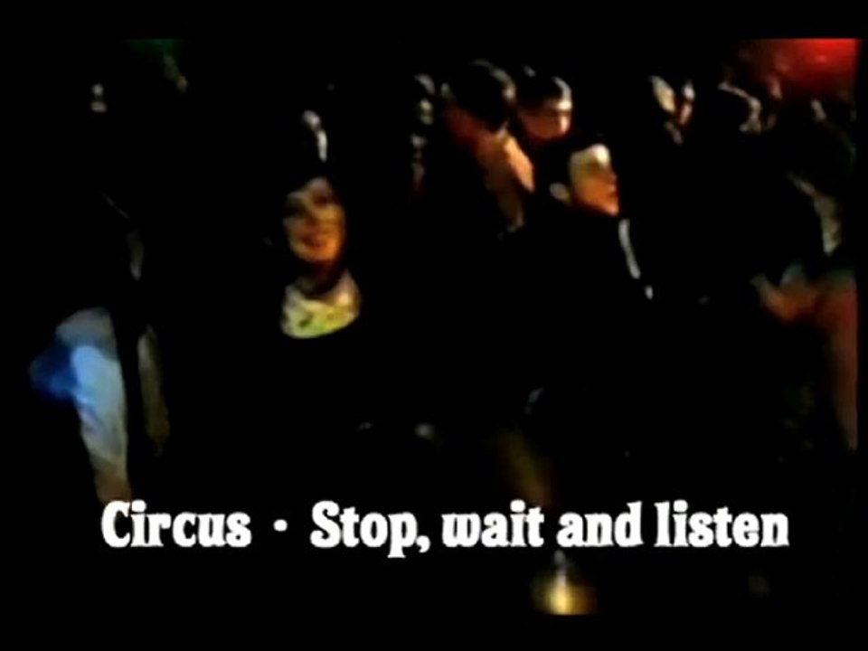 Circus - Stop, Wait and Listen