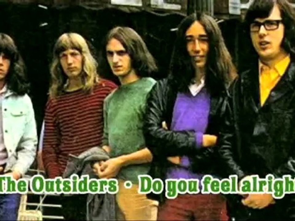 The Outsiders - Do you feel alright