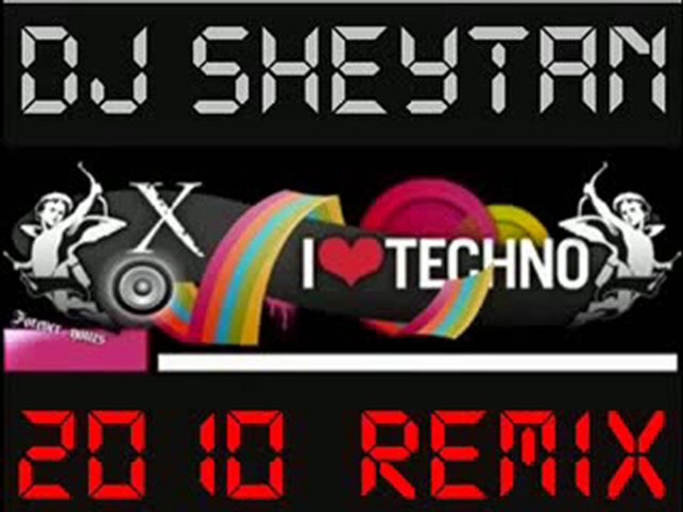 Dj SheytaN - i love Techno 2010 remix