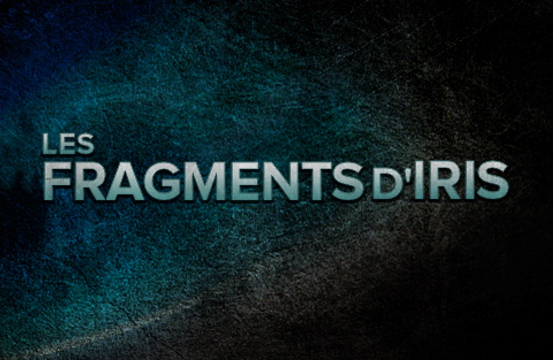 Les Fragments d'Iris