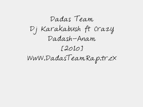 Dj Karakabush Ft Crazy Dadash-Anam