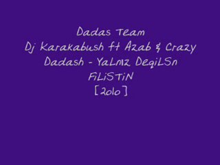 Dj Karakabush Ft Azab & Crazy Dadash-Yalnız Değlsin Filistin