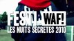 FESTIWAF! LES NUITS SECRETES 2010 - Episode 08