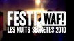 FESTIWAF! LES NUITS SECRETES 2010 - Episode 11