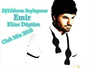 Emir - Eline Düstüm (DjYıldırım Soylupınar 2010 Mix)