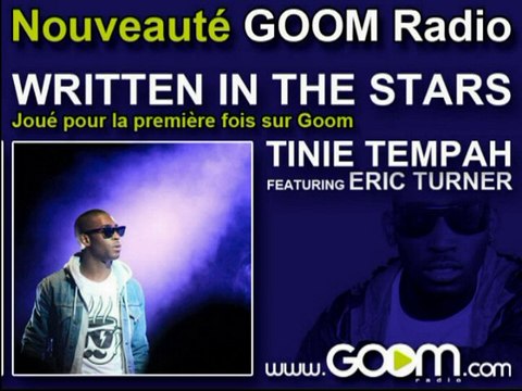 TINIE TEMPAH - Written In The Stars en 1er sur Goom!