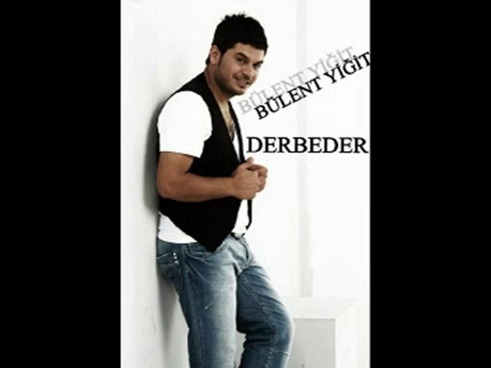 DERBEDER BÜLENT YİĞİT