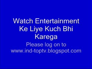 Watch Entertainment Ke Liye Kuch Bhi Karega - 19th August