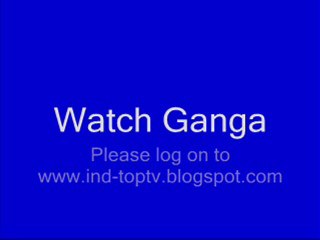 Watch Ganga - 19th August 2010