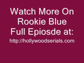 Watch Rookie Blue - Girlfriend Of The Year Season 1 Episode