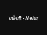 uGuR - Nolur