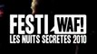 FESTIWAF! LES NUITS SECRETES 2010 - Episode 14