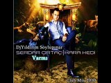 Serdar Ortaç - Varmı (DjYıldırım Soylupınar 2010 Mix)