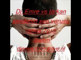 Dj_EMRE VS TARKAN SEVDANIN SON VURUSU REMİX 2010