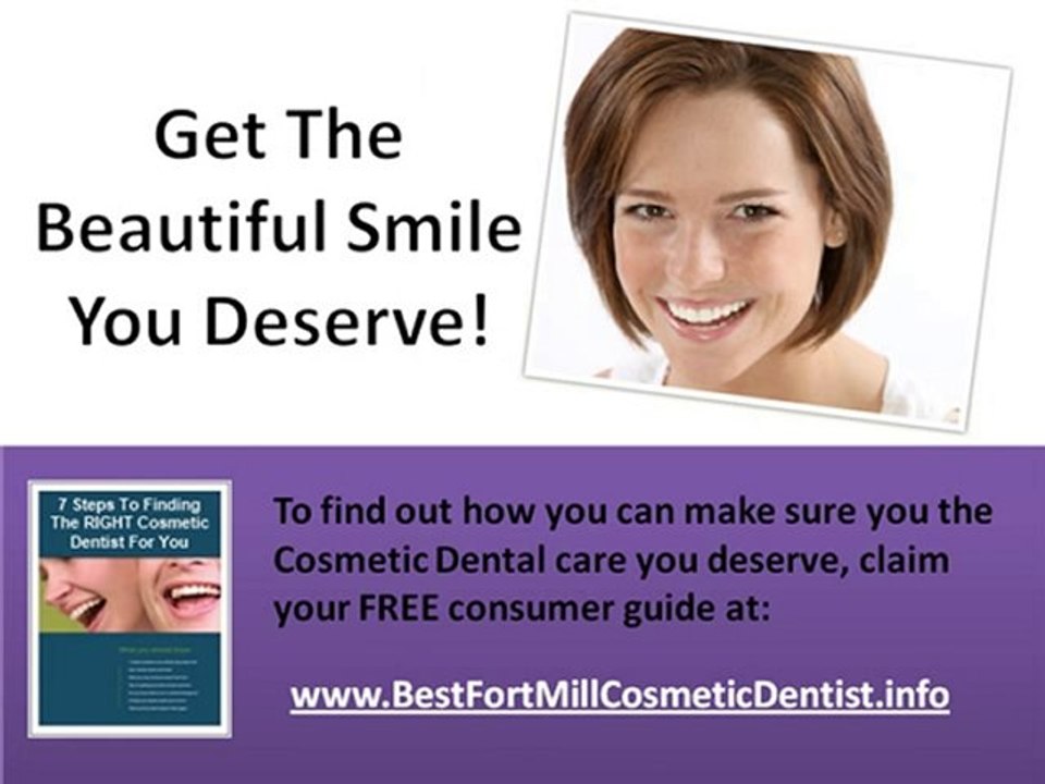 Fort Mill SC Cosmetic Dentist - Find The RIGHT Fort Mill De