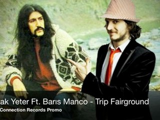 Burak Yeter Ft.Barış Manço - Trip Fairground