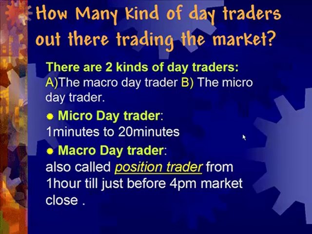 HOW MANY KIND OF DAY TRADERS OUT THERE?