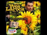 Yves Larock - Rise Up ( Dj Murat Yıldız & Electro Sun Mix)