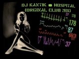 Dj Kantik - Hospital (Orginal Club Mix) Best 2010-2011 Hit