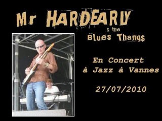 Mr Hardearly @ Jazz à Vannes 27-07-2010 BOOTLEG
