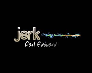 Jerk - Carl Edouard (Original Mix)