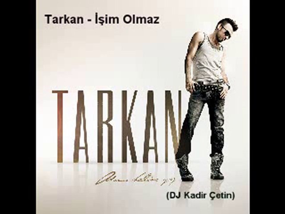 Tarkan - İşim Olmaz (2010) by GonulAdami