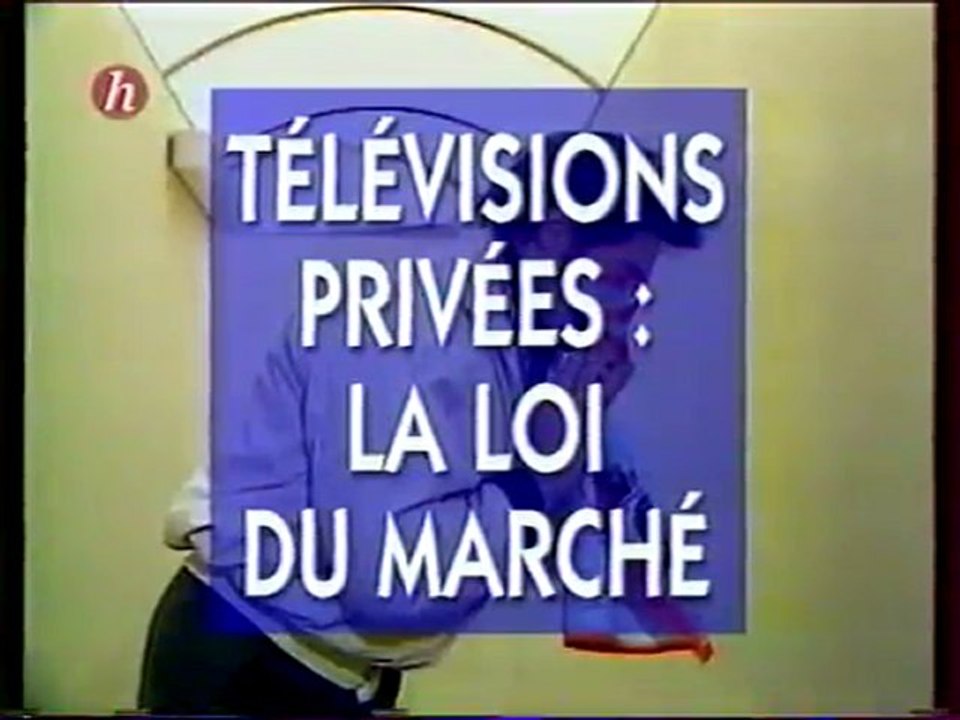 Télévisions Privées. La Loi Du Marché 2005 HISTOIRE