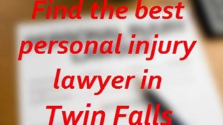 Find the Best Twin Falls Injury Lawyer