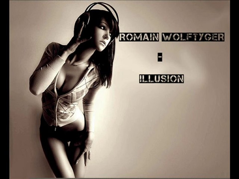 Romain Wolftyger - Illusion