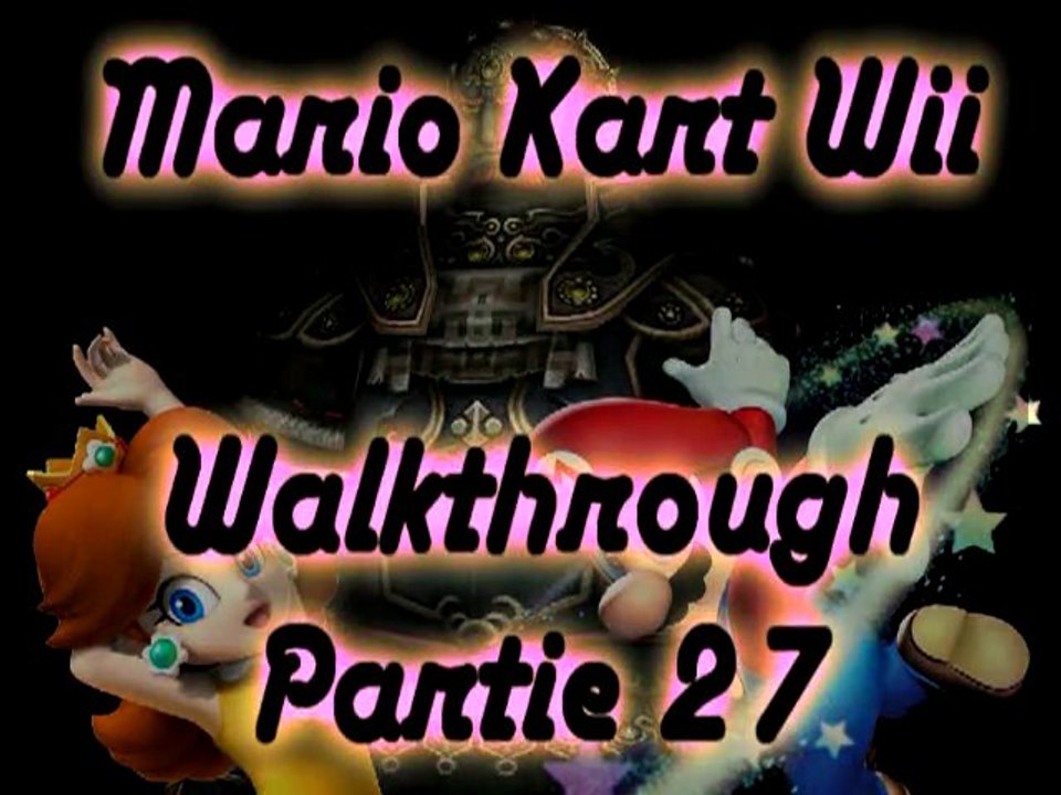 Walkthrough - Mario Kart Wii - Partie 27