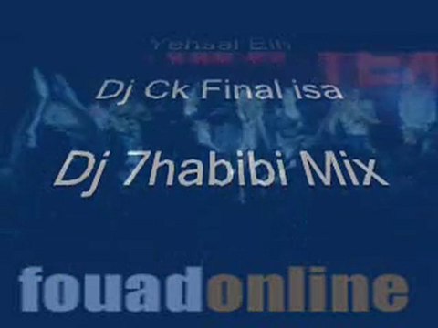 Dj Ck Final isa Dj 7habibi Mix Fouad - Law Yehsal Eih