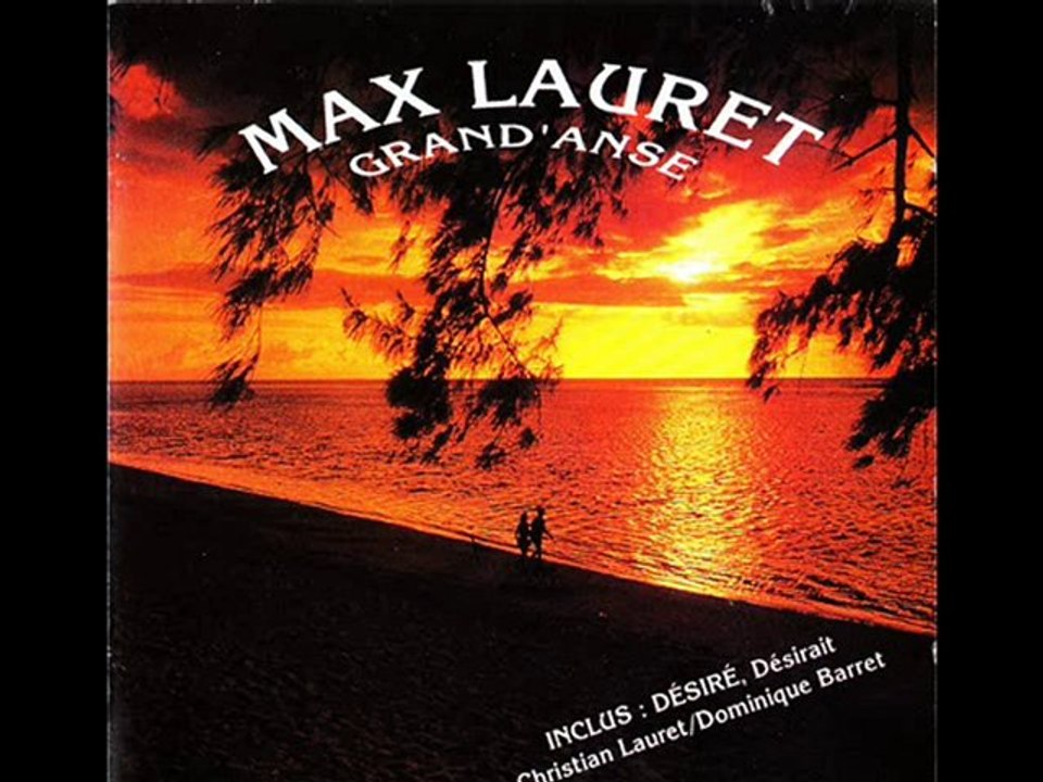 MAX LAURET..GRAND ANSE