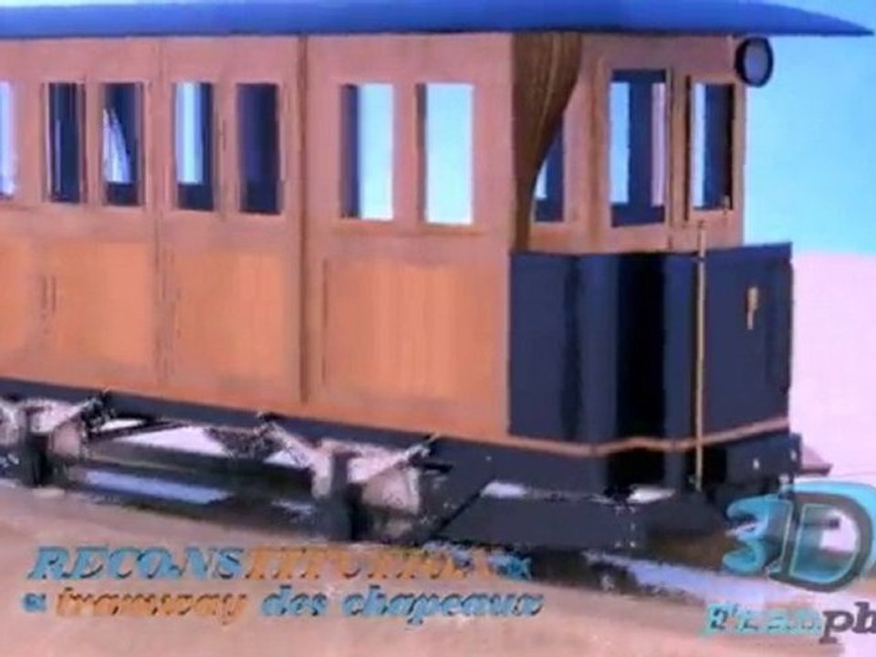 Reconstitution 3D tramway des chapeaux 2