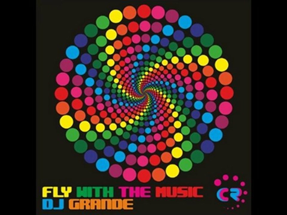 Fly With The Music - Dj Grande