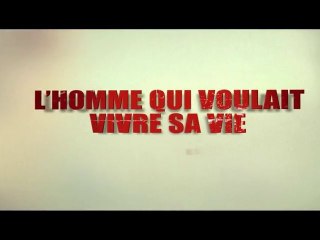 L'Homme Qui Voulait Vivre Sa Vie - Bande-Annonce [VF|HD]