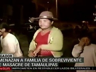 Tamaulipas: amenazan a familia de sobreviviente