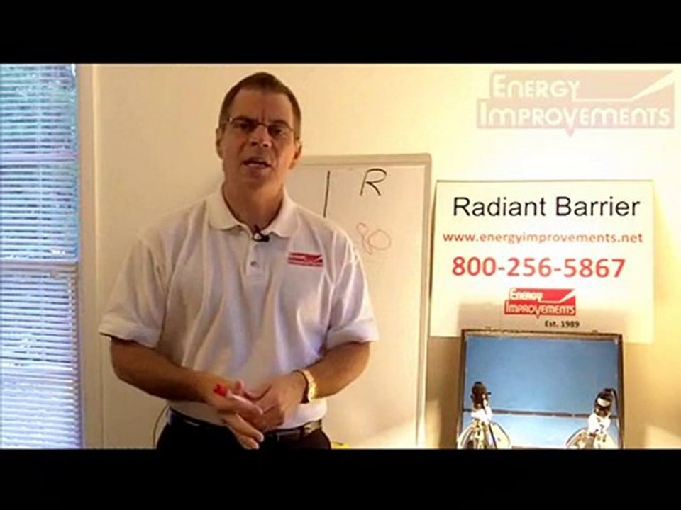 Watch a Radiant Barrier Demonstration and see how it works