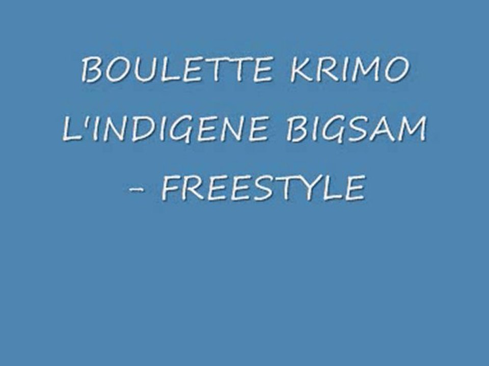 BOULETTE KRIMO BIGSAM FREESTYLE