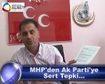 MHP'den AK Parti'ye Sert Tepki...