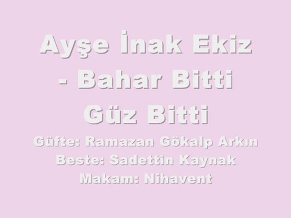 Ayşe İnak Ekiz-Bahar Bitti Güz Bitti