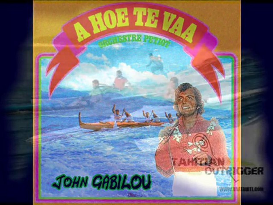 A hoe te vaa - JOHN GABILOU