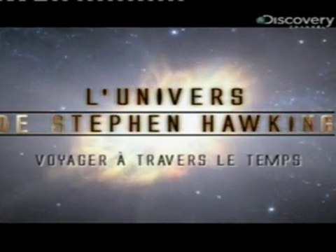 stephen hawking, voyager à travers le temps part 1