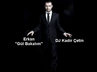 Erkan - Gül Bakalım