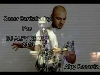 DJ ALPY FT. SONER Sarıkabadayı pas