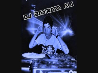 DJ BAYRAM ALİ MUSİC MİXED