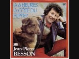 JEAN PIERRE BESSON - A SIX HEURES A COTE DU FLIPPER