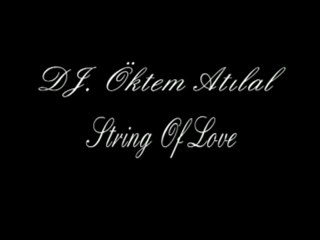Öktem Atılal-String Of Love (O