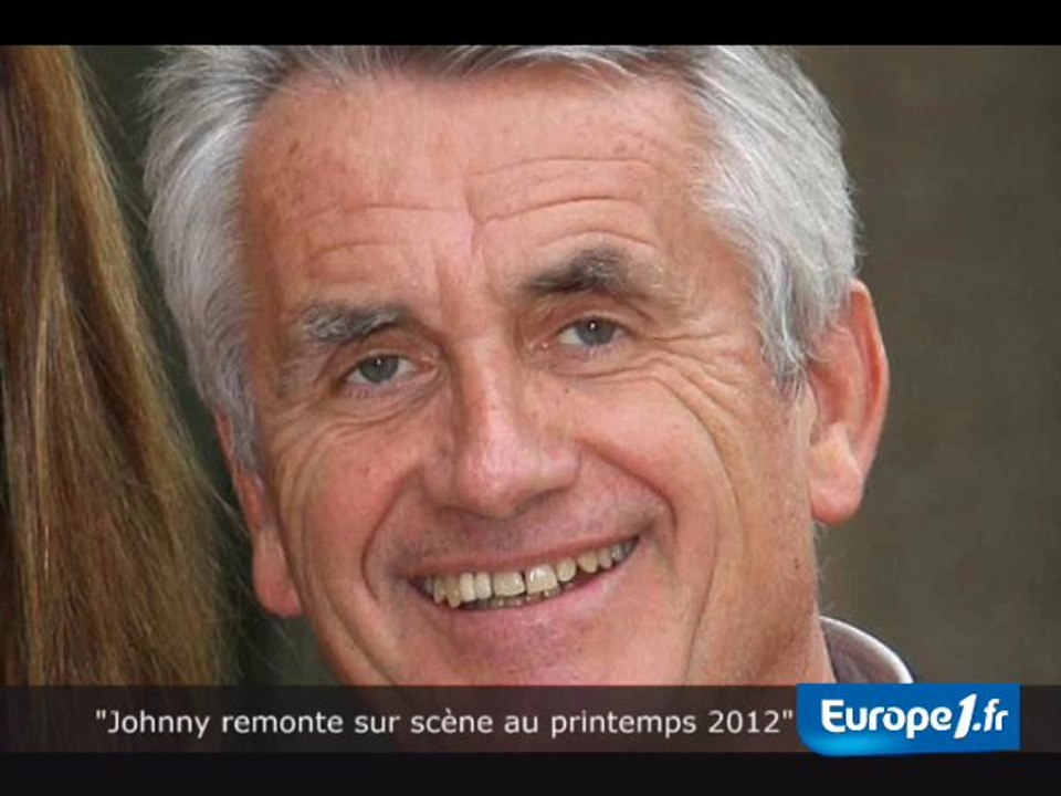"Johnny remontera sur scène en 2012"