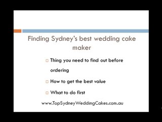Sydney Wedding Cakes - Choosing A Sydney Wedding Cake Maker