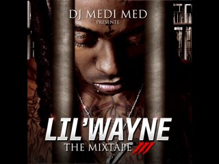 "LIL WAYNE THE MIXTAPE 3" INKREDIBLE FEAT MALA